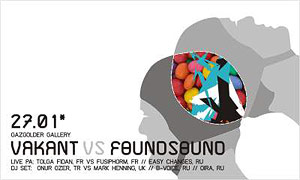 Vakant vs Foundsound @ Gazgolder Gallery