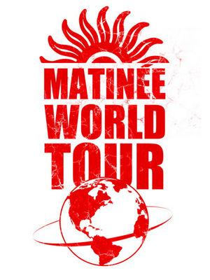 Matinee World Tour