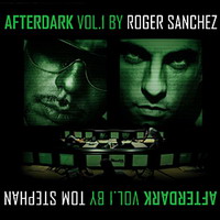 Релизы. Roger Sanchez & Tom Stephan "After dark"