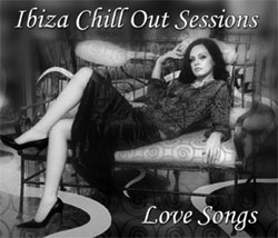 Love Songs. Ibiza Chill Out Sessions