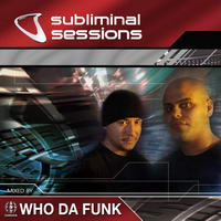 Release. Subliminal Sessions by Who Da Funk!
