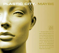 Plastic City. Maybe