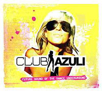 Club Azuli – 2 Future Sounds Of the Dance Underground